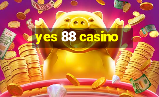 yes 88 casino