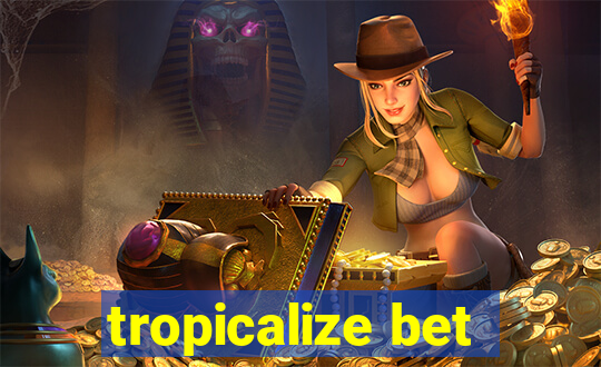 tropicalize bet