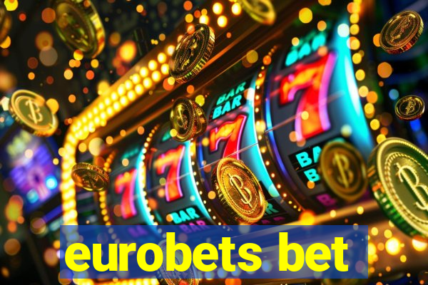 eurobets bet