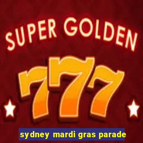 sydney mardi gras parade