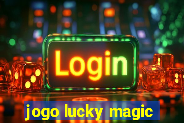 jogo lucky magic