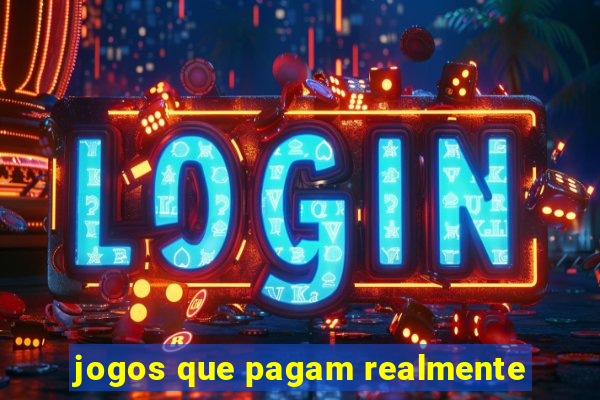 jogos que pagam realmente