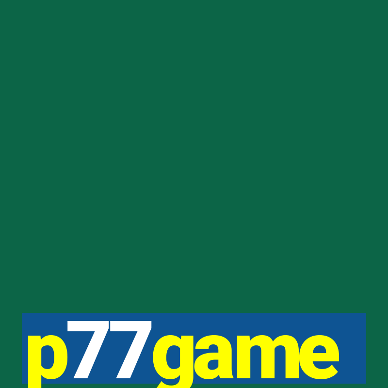 p77game