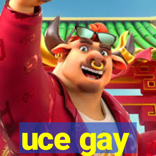 uce gay