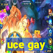 uce gay