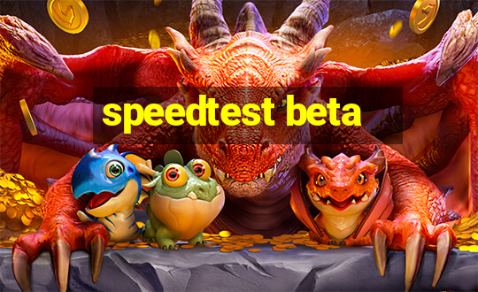 speedtest beta