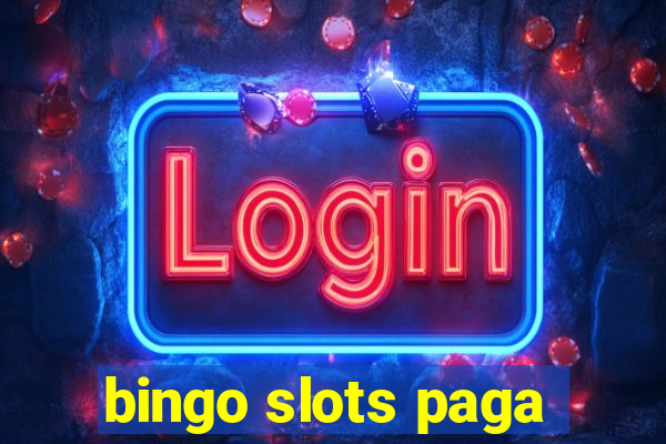 bingo slots paga