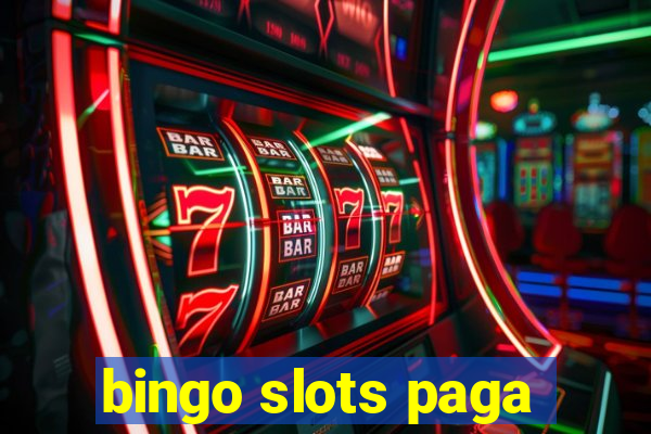 bingo slots paga