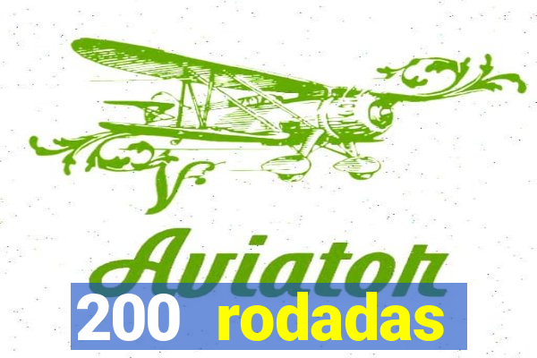 200 rodadas gr谩tis betano