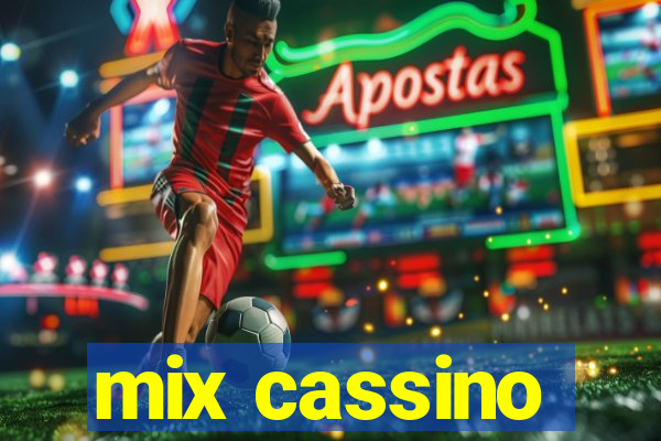 mix cassino