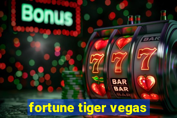 fortune tiger vegas