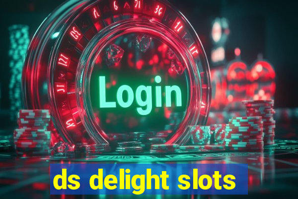 ds delight slots