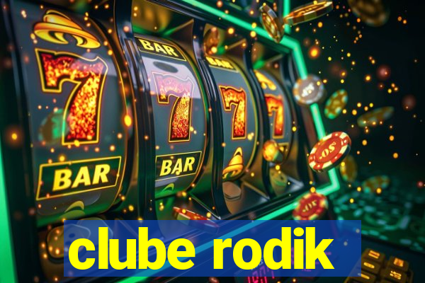 clube rodik