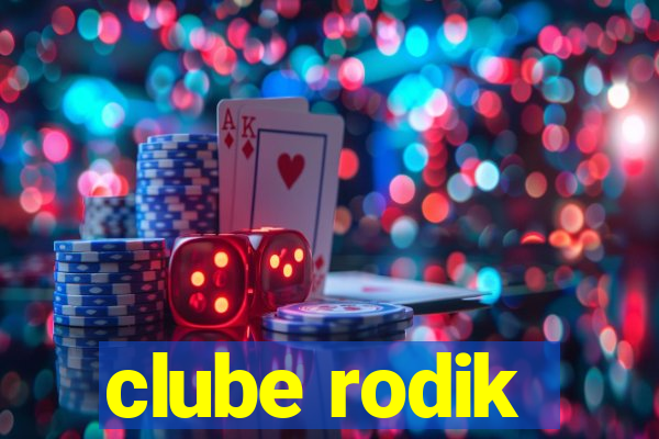 clube rodik