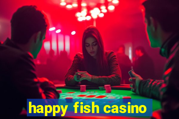 happy fish casino