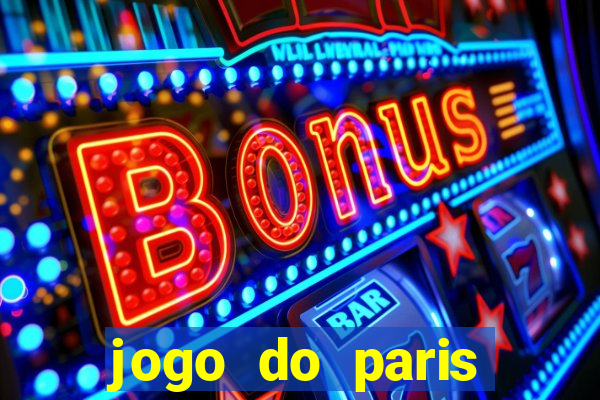 jogo do paris saint germain hoje ao vivo