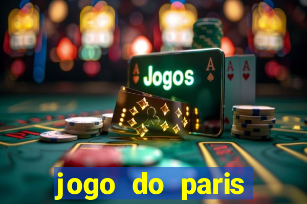 jogo do paris saint germain hoje ao vivo