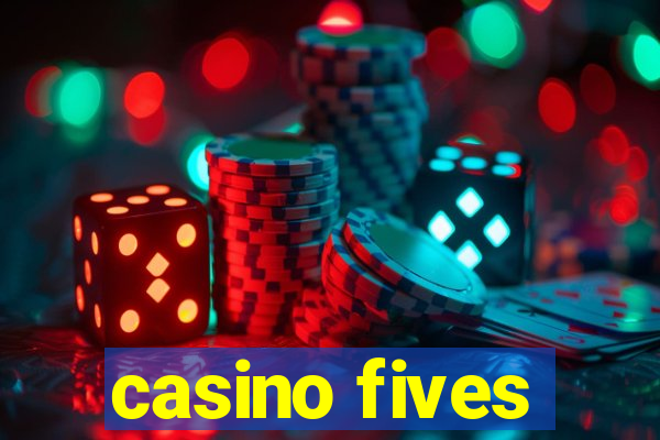 casino fives