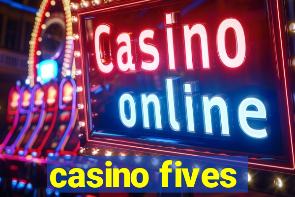 casino fives