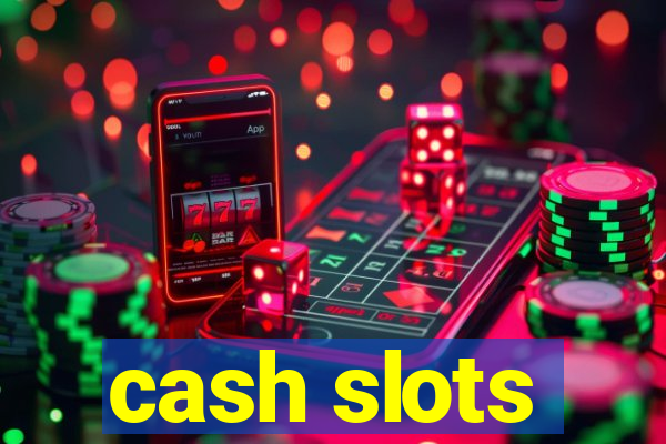 cash slots