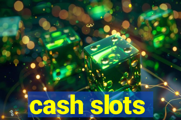 cash slots