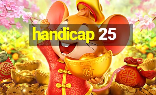 handicap 25