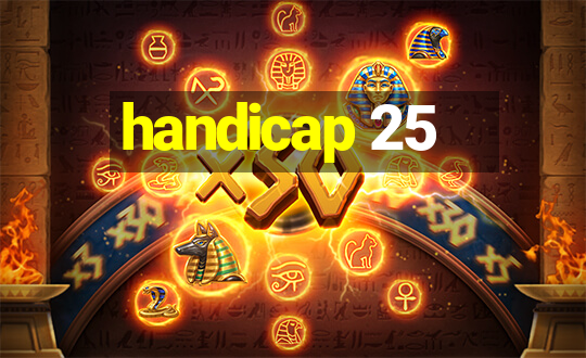 handicap 25