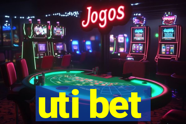 uti bet