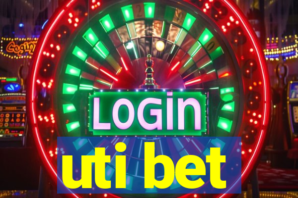 uti bet