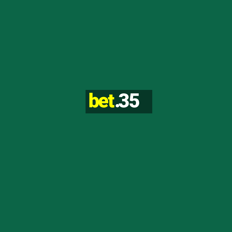 bet.35