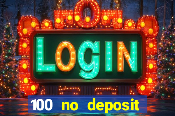 100 no deposit bonus casino 2021