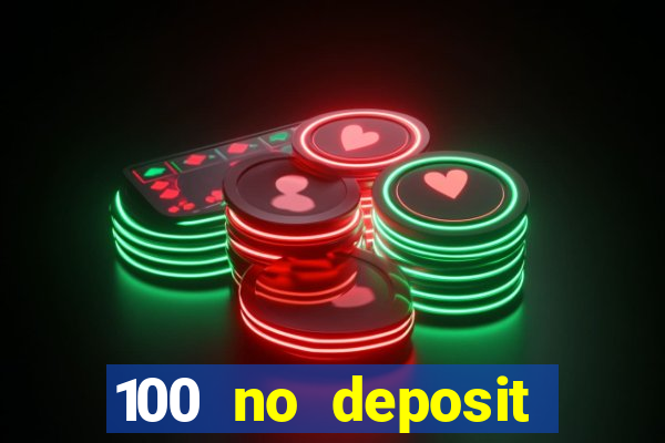 100 no deposit bonus casino 2021