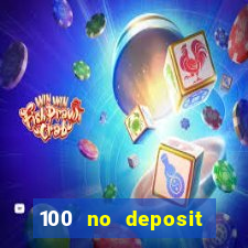 100 no deposit bonus casino 2021