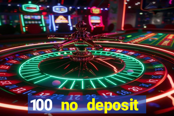 100 no deposit bonus casino 2021