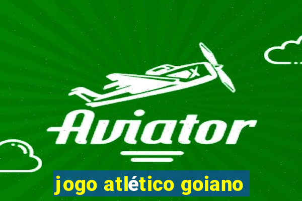 jogo atlético goiano