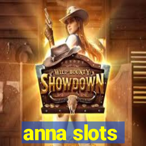 anna slots