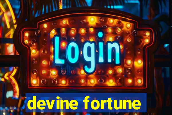 devine fortune