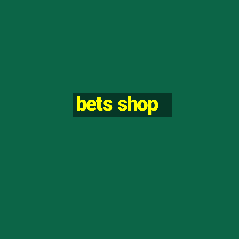 bets shop