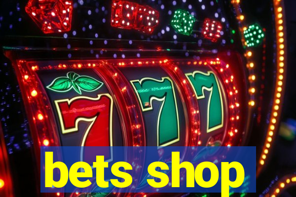 bets shop