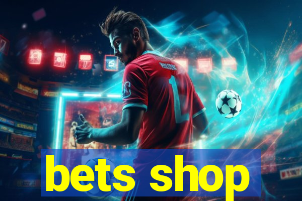 bets shop