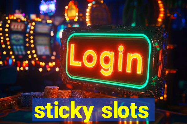 sticky slots