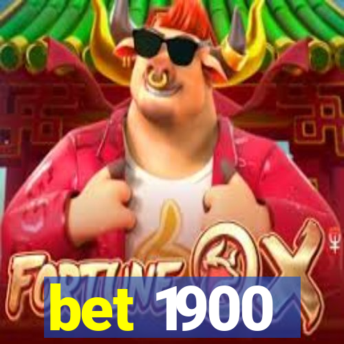 bet 1900