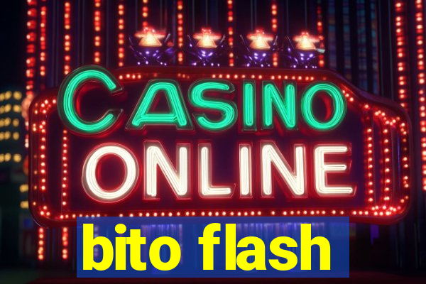 bito flash