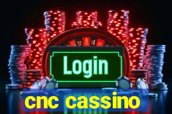 cnc cassino