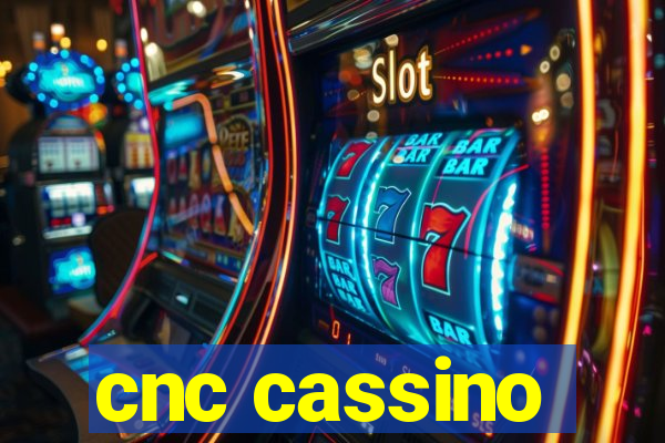 cnc cassino