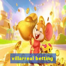 villarreal betting