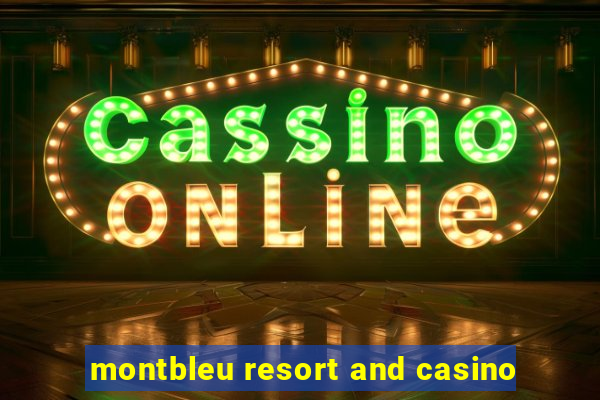 montbleu resort and casino