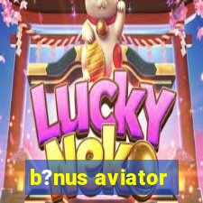 b?nus aviator