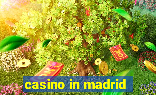 casino in madrid