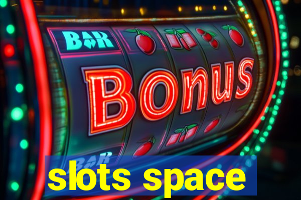 slots space